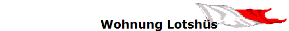Wohnung Lotsh�s