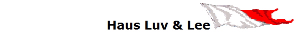  Haus Luv & Lee